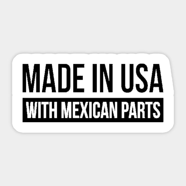 Made In Usa With Mexican Parts Sticker by creativitythings 